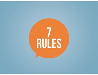 7
RULES
 