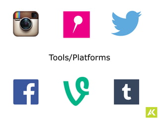 Tools/Platforms
 