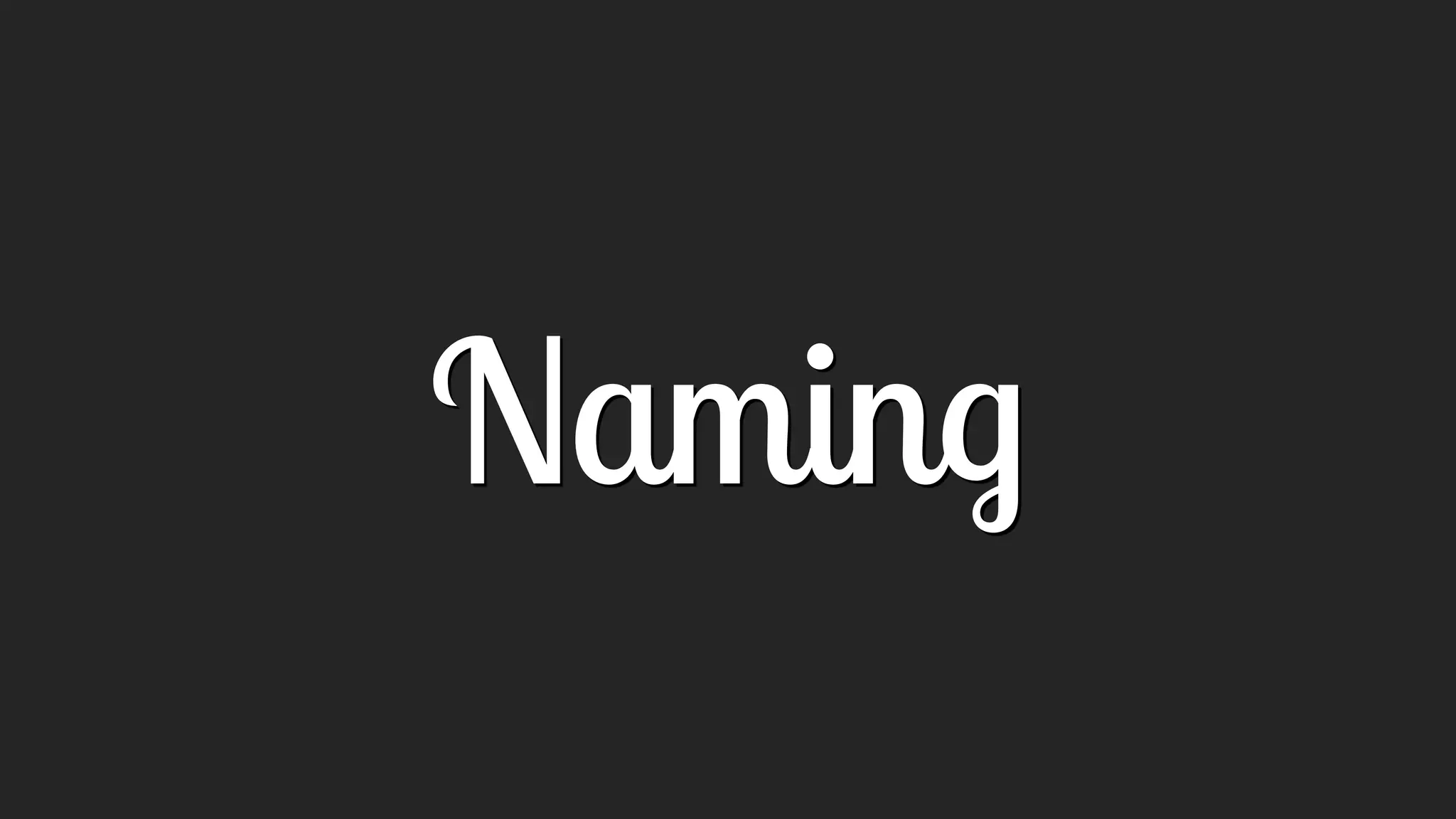 Naming
 