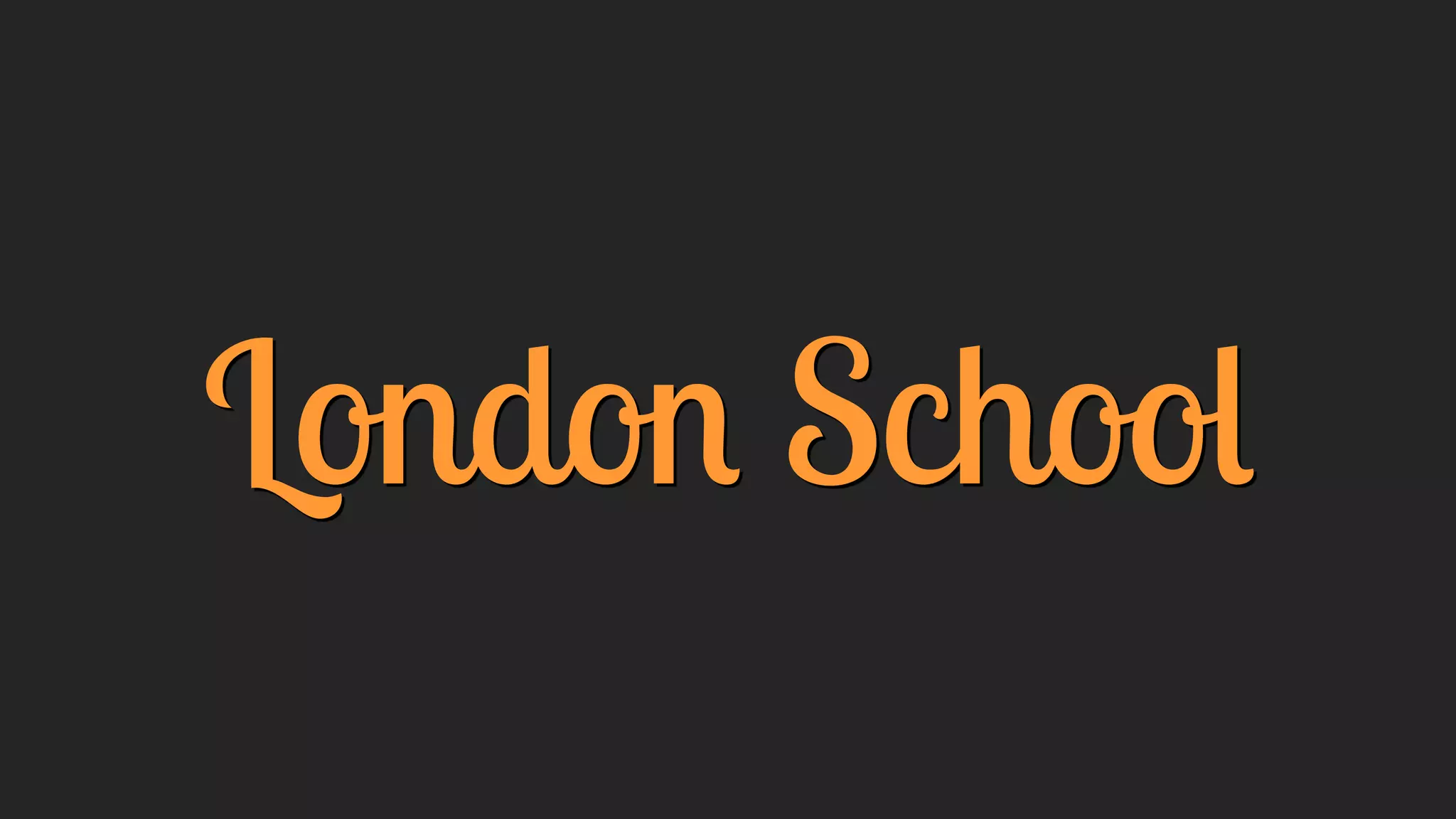 London School
 