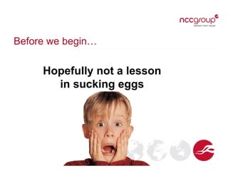 Before we begin…
Hopefully not a lesson
in sucking eggs
 