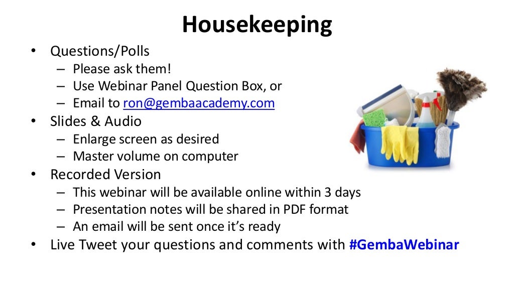 Housekeeping • Questions/Polls Please