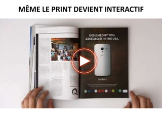 MÊME LE PRINT DEVIENT INTERACTIF
 