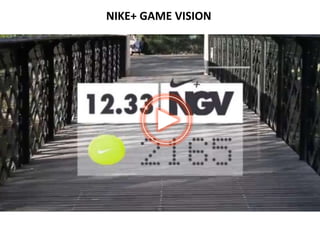 NIKE+ GAME VISION
 
