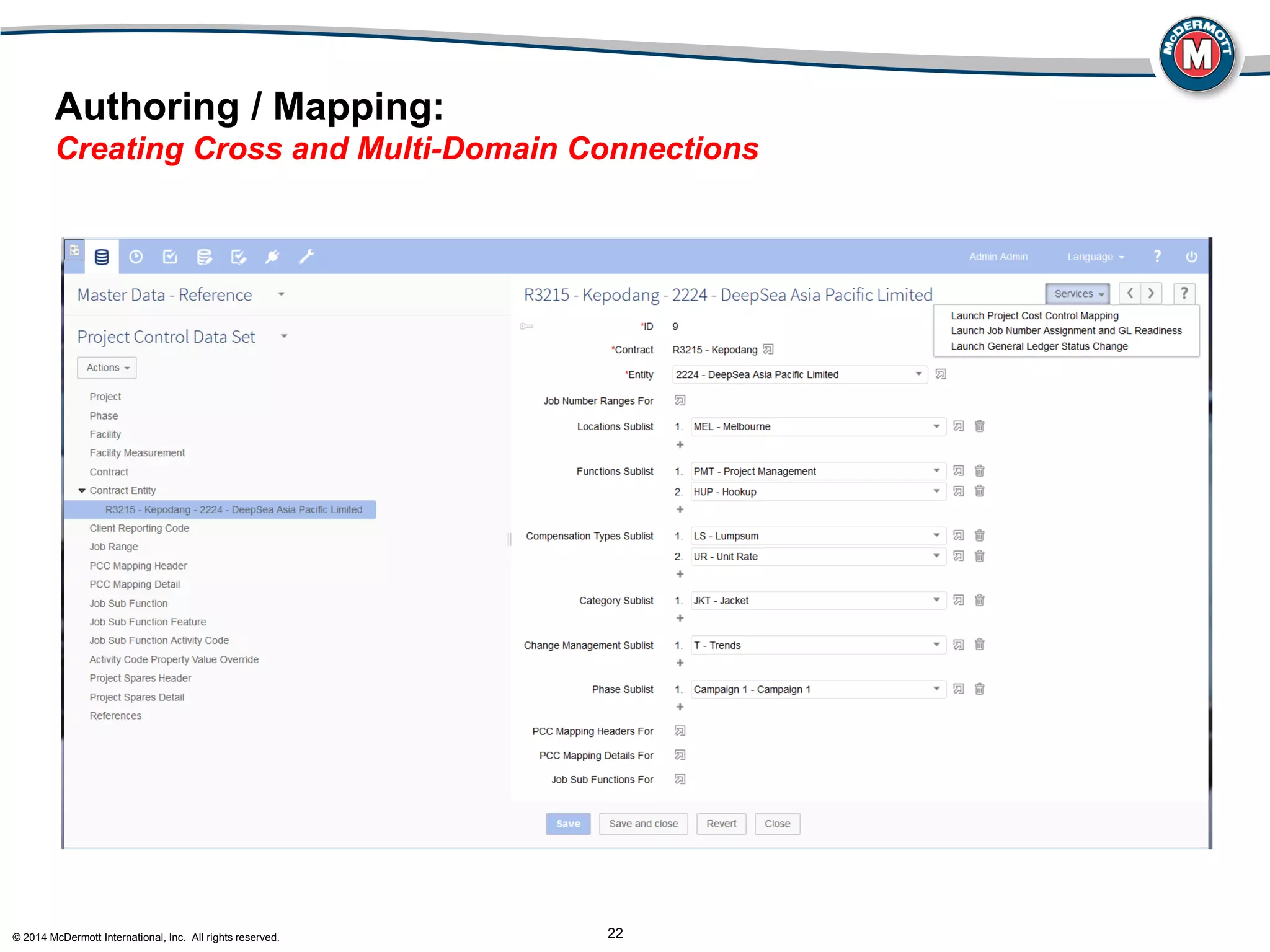 © 2014 McDermott International, Inc. All rights reserved. 22
Authoring / Mapping:
Creating Cross and Multi-Domain Connections
 