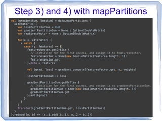 Step 3) and 4) with mapPartitions
 