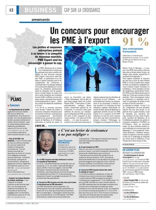 12 BUSINESS CAP SUR LA CROISSANCE
LE PARISIEN ÉCONOMIE I LUNDI 5 MAI 2014
OPPORTUNITÉS
Un concours pour encourager
les PME à l’export
Les petites et moyennes
entreprises peinent
à se lancer à la conquête
de nouveaux marchés.
PME Export veut les
encourager à passer le cap.
L
es PME désireuses de se tourner
versl’internationaln’ontplusque
quelquesjourspourseportercan-
didates au tout nouveau concours
PME Export. Lancé par le salon Pla-
nète PME, en partenariat avec Ubi-
france (l’agence française pour le dé-
veloppement des entreprises à
l’international) et la Banque publique
d’investissement(Bpifrance),ilinvite
toutes les entreprises patrimoniales
(dont les dirigeants sont les proprié-
taires) existant depuis au moins trois
ans et ayant enregistré une croissance
de leur chiffre d’affaires ces trois der-
nièresannées,àprésenterleursprojets
dedéveloppementàl’export…Atten-
tion,clôturedesdépôtsdecandidature
le16mai !
A la clé de ce nouveau concours,
censé booster l’intérêt des petites et
moyennes entreprises françaises pour
lesmarchésextérieurs,unprogramme
d’accompagnement personnalisé
pendantunan,assuréparlescoachset
experts de Bpifrance et d’Ubifrance,
permettant au lauréat de mettre en
œuvre ou d’accélérer son projet.
« Deux thématiques sont de plus en
plus fortes chaque année sur le salon
Planète PME : l’innovation et l’inter-
nationalisation, explique Bruno
Fuchs, commissaire général de cet
événement. Ce concours a donc pour
ambition de prouver aux entrepre-
neursetdirigeantsdePMEqu’onpeut
être petit et aller conquérir de nou-
veauxmarchés.»Unenjeuloind’être
anodin… « Ce type de concours —
comme il en existe aussi beaucoup en
régions organisés par les chambres de
commerce ou par Ubifrance — est
primordial pour rassurer les entrepre-
neurs et les encourager à franchir ce
cap essentiel à la croissance de leur
entreprise, explique Alain Renck, di-
recteur du pôle export de Bpifrance et
également membre du jury de PME
Export. Et il y a urgence, car les PME
françaises ne sont pas assez exporta-
trices alors que leurs concurrents his-
toriques (comme l’Allemagne ou
l’Espagne) ou émergents (la Chine, le
Brésil, l’Asie, le Mexique…) y cou-
rent. Nos PME innovantes ne doivent
donc plus se laisser damer le pion, car
chaque place perdue aujourd’hui le
serapourtrèslongtemps !»
Pour espérer remporter le concours
qui aura lieu le jour du salon Planète
PME,le19juinaupalaisdesCongrès
deParis,lesentreprisescandidatesde-
vront rivaliser d’esprit d’initiative et
d’ambition.«Nousattendonsenviron
80 candidatures, ajoute Bruno Fuchs.
DixPMEserontsélectionnéespourla
finaledu19juinquisejoueraendeux
manches. Nous encourageons toutes
les entreprises à y participer sans li-
miter les typologies de projets ni des
secteursd’activitéconcernés.»
Le principe est simple : le jour J, les
dix compétiteurs devront présenter
chacun leur tour leur projet, en un
pitch de trois à quatre minutes, avant
de répondre aux questions des
cinq membres du jury, chefs d’entre-
prise, membres de Bpifrance, de la
Confédération générale des petites et
moyennes entreprises (CGPME) ou
d’Ubifrance. Dans un deuxième
temps, les deux meilleurs projets se-
ront confrontés de nouveau pour être
départagés. C’est la qualité de l’inno-
vation proposée, l’ambition interna-
tionale,lacapacitéàcréerdesemplois
et bien sûr le leadership du dirigeant
qui feront toute la différence et qui
orienterontlechoixdujuryinfine.
 SOPHIESTADLER
(Getty Images/Robert Churchill.)
EN SAVOIR PLUS
DÉPOSERSACANDIDATURE
 En téléchargeant le dossier
d’inscription sur le site
www.planetepm e.org(rubrique PME
Export) et en le retournant complété
avant le 16 mai à minuit par mail à
pmeexport@planetepme.org, par fax
au 01.42.89.87.11 ou par courrier
au commissariat général de Planète
PME, concours PME Export,
30, rue Fortuny, 75017 Paris.
YALLER
 Salon Planète PME, le 19 juin de
8 heures à 22 heures au palais des
Congrès de Paris.
www.planetepm e.org
ÀCONSULTER
 Le site d’Ubifrance :
www.ubifrance.fr.
 Le site de Bpifrance :
www.bpifrance.fr.
91 %des entreprises
françaises
présentes à l’international
exportent en Europe. 57 % le font
en Afrique du Nord et 44 % au
Moyen-Orient.
Bons
PLANS
 Concours
 Le département de la Sarthe
organise le concours Sarthe
Me Up pour attirer les
entrepreneurs. A la clé pour le
lauréat : six mois de salaire pour
monter sa propre entreprise en
Sarthe. Seule condition : avoir
un solide projet professionnel.
Dépôt des candidatures
jusqu’au 20 juin sur le site
www.sarthe-m e-up.com . Les
cinq meilleurs postulants
seront auditionnés par un jury.
 Plus de 50 000 € de
dotations : c’est le montant total
qui sera accordé aux lauréats
du concours national de
création d’entreprises
écocitoyennes. Tous les
porteurs de projet qui
répondent au moins à l’une des
trois catégories suivantes
peuvent participer : entreprise
et handicap, entreprise et
environnement, entreprise et
égalité des chances. Dépôt des
candidatures jusqu’au 2 juin
par mail : concoursentreprise@
groupe-igs.fr.
Plus d’informations sur
www.facebook.com /CCE.ESAM .
 Soutenir les talents féminins
du secteur numérique : c’est
l’objectif du trophée
Excellencia des femmes high-
tech, qui récompense les
créatrices d’entreprise, les
étudiantes et les femmes
engagées dans l’humanitaire.
Candidatures jusqu’au 31 mai
sur www.excellencia.org.
Jean-François
ROUBAUD,
président de la
Confédération générale
des petites et moyennes
entreprises (CGPME),
organisatrice du salon
Planète PME
 Les PME Françaises sont-elles nombreuses à se lancer
à la conquête de l’international ?
En 2013, 120 699 entreprises ont exporté, soit une
hausse de 1,2 %. Ce niveau n’avait pas été atteint
depuis 2008. C’est encourageant, mais les PME
françaises n’exportent pas des volumes très
importants. Les entreprises de moins de 20 salariés,
qui représentent pourtant 75 % des entreprises
présentes à l’export, se partagent seulement 23 % du
montant total des exportations.
 Pourquoi les PME françaises sont-elles moins performantes
à l’international que les PME allemandes ?
Les PME allemandes sont plus grandes. Les
entreprises de moins de 9 salariés représentent en
France 93 % du total des entreprises et seulement
88 % en Allemagne. L’Allemagne compte deux fois
plus d’entreprises de 10 à 250 salariés. Une PME
allemande sur quatre tourne ses activités vers
l’international. L’Allemagne compterait ainsi près de
350 000 entreprises exportatrices dont
336 000 PME.
 De quoi manquent nos PME ?
Elles ont une vision à court terme et opportuniste des
actions à l’export. Les chefs d’entreprise manquent de
temps et de collaborateurs pour se lancer à
l’international et se posent des questions sur la
protection de leurs produits. Enfin, les produits
allemands bénéficient d’une réputation de qualité, les
produits espagnols sont jugés peu chers, mais les
Français souffrent d’une position d’entre-deux et
n’arrivent donc jamais en première position…
 Pourquoi les PME françaises doivent-elles relever
le challenge de l’export ?
Le commerce extérieur représente un levier de
croissance que nous ne pouvons plus négliger.
L’emploi dans les PME européennes actives à
l’international a progressé de 7 % en 2008 contre 1 %
pour les PME centrées sur le seul marché national.
Les PME présentes dans les échanges mondiaux sont
trois fois plus nombreuses à innover que celles
centrées sur leur marché national. Enfin, la croissance
du commerce mondial est évaluée à 4,7 % en 2014,
deux fois plus qu’en 2013. Pour trouver la croissance,
il est donc primordial de saisir les opportunités
offertes par ce sursaut d’activité mondiale !
(Hervé Cortinat.)
L’AVIS DE...
« C’est un levier de croissance
à ne pas négliger »
 