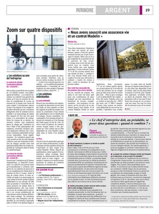 PATRIMOINE ARGENT 19
LE PARISIEN ÉCONOMIE I LUNDI 5 MAI 2014
Zoom sur quatre dispositifs
 Lessolutionsausein
del’entreprise
Lecontratderetraite
àcotisationsdéfinies
dit«article83»
Misenplaceauprofitdetoutoupartie
de vos salariés (cadres, non-cadres,
agentsdemaîtrise…),cecontratd’as-
surance vie collectif vous garantit (de
même qu’à tous les assurés) de tou-
cher un complément de revenu au
moment de la retraite sous forme de
rente viagère. Concrètement, chacun
d’entre vous dispose d’un compte in-
dividuel alimenté par des cotisations
obligatoires dont le montant (corres-
pondant à un pourcentage du salaire
brut annuel) est fixé une fois pour
toutes à la souscription du contrat.
Selon les clauses de ce dernier, les
sommes versées sont totalement
prises en charge par l’entreprise ou
font l’objet d’une participation des
employés concernés (lesquels peu-
vent également effectuer des verse-
ments volontaires déductibles de leur
revenu imposable). Atout supplé-
mentaire : les cotisations payées par
votre société au titre de cette épargne
collective sont non seulement exoné-
rées de charges sociales mais sont
égalementdéductiblesdurésultatim-
posable de l’entreprise (dans la limite
d’unplafondlégal).
Lecontratderetraite
àprestationsdéfinies
dit«article39»
Souscritparl’entreprisequilefinance
intégralement, ce dispositif d’assu-
rance vie collectif vous permet (ainsi
qu’éventuellement à certaines caté-
gories de vos salariés) de percevoir à
vie un complément de retraite dont le
montant est fixé à l’avance. Selon le
type de contrat choisi, la rente ac-
cordée est égale à un pourcentage de
votresalaireenfindecarrière(régime
additionnel) ou est calculée de telle
sorte qu’ajoutée à l’ensemble de vos
autres pensions de retraite (base et
complémentaires), elle vous assure
un revenu de remplacement équiva-
lent à un niveau prédéterminé de
votrederniersalaire(régimedifféren-
tiel). Autre avantage : les cotisations
versées par votre entreprise sont dé-
ductibles de son bénéfice imposable
(dans la limite d’un plafond légal) et
sont exonérées pour partie de cotisa-
tions sociales. Attention, vous ne
pouvez mettre en place un article 39
—sicelui-cineconcernepastousvos
salariés—qu’àconditiondeproposer
parallèlement à l’ensemble de vos
employés un autre produit d’épargne
collective(Perco,article83…).
 Lessolutions
individuelles
LecontratMadelin
Réservé aux travailleurs non salariés,
ce produit de placement investi dans
des fonds en euros garantis ou dans
dessupportsenunitésdecomptevous
assure la constitution d’une retraite
par capitalisation tout en bénéficiant
d’avantages fiscaux immédiats. En
contrepartie d’un montant annuel mi-
nimum de cotisation et d’un blocage
des fonds jusqu’à la fin de votre vie
active (sauf exception), les sommes
versées chaque année à titre per-
sonnel sur votre contrat sont en effet
déductibles de votre bénéfice impo-
sable dans la limite d’un plafond
légal.
LePerp
Ouvertàtouslesparticuliersquelque
soit leur statut professionnel, le plan
d’épargneretraitepopulaire(Perp)est
l’équivalent en plus souple d’un
contrat Madelin. Même objectif de
capitalisation,mêmesupportd’inves-
tissement, même avantage fiscal
(malgré un plafonnement plus bas),
même sortie en rente viagère… ce
produitn’imposeenrevancheaucune
contrainte en matière de cotisation
(fréquenceetmontantlibres).
(AltoPress/Maxppp/Frédéric Cirou.)
 TÉMOIN
« Nous avons souscrit une assurance vie
et un contrat Madelin »
Tous deux trentenaires, Natacha et
son mari ont encore de nom-
breuses années d’activité profes-
sionnelle devant eux avant d’envi-
sager la retraite. Mais cela ne les a
pas empêchés de se pencher tôt sur
la question de leur avenir.
« Lorsque nous avons fait une pro-
jection avec un courtier, nous
avons réalisé que, sans épargne
spécifique, il nous resterait à peine
15 % de nos revenus actuels avec
une retraite de base », souligne-t-
elle. Une douche froide pour ce
couple d’avocats qui, prévoyant, a
souhaité « mettre les choses à
plat » avant la naissance de son
premier enfant.
Une rente fixe mensuelle dès
les premiers jours de la retraite
Sur les conseils du courtier, Na-
tacha et son mari ont donc opté
pour une combinaison de deux
produits qui leur permettront de
bénéficier de revenus complé-
mentaires : une assurance vie (en
euros), qu’ils ont prévu de ne pas
utiliser jusqu’à leur retraite, et un
contrat Madelin (fonds en euros
également, donc sécurisés).
« C’est un contrat parfois décrié,
car on peut penser qu’il est idiot de
verser des sommes sur un compte
pour qu’elles nous soient reversées
plus tard… Mais le gros avantage,
c’est la déductibilité des impôts. »
Pour elle seule, Natacha verse sur
ce contrat un peu plus de 1 000 €
par mois, soit 12 000 € annuels.
Comme cette somme est entière-
ment déductible de son revenu im-
posable, l’opération reste avanta-
geuse. La jeune mère de famille
sait que cet argent restera bloqué et
ne sera donc pas disponible avant
la retraite, sauf cas très particuliers
(cessation d’activité pour liquida-
tion judiciaire, invalidité sévère,
ou décès du conjoint). Mais il lui
permettra à elle et son mari d’amé-
liorer leur niveau de vie en perce-
vant une rente fixe tous les mois,
dès les premiers jours de la retraite.
 CH.R.
Natacha,
35 ans, avocate à Paris
(Castro M./Urba Images Server.)
Florent
DEMURIEZ,
conseiller en gestion de
patrimoine à Lille (Nord)*
 Quand commencer à préparer sa retraite en qualité
de chef d’entreprise ?
Dans l’idéal, c’est à 40-45 ans qu’il faut
commencer à s’intéresser à la préparation de sa
retraite. Cela laisse en effet du temps pour mettre
en place des stratégies d’optimisation et permet de
s’assurer que la première partie de sa carrière a été
correctement prise en compte. La première étape
consiste donc à se procurer un relevé de situation
individuelle (RIS) qui synthétise l’ensemble de son
parcours professionnel et reprend l’ensemble des
droits acquis auprès des différents régimes de base
et complémentaires. Ce document est envoyé
automatiquement tous les cinq ans à partir de
35 ans ou est disponible après inscription sur le site
www.lassuranceretraite.fr. A l’aide de cette
information et en établissant différents scénarios
sur la carrière à venir, le chef d’entreprise pourra
alors définir les contours de sa future retraite.
 Quelles précautions prendre avant de mettre en place
telle ou telle stratégie d’optimisation ?
Pour choisir la méthode la plus adaptée à sa
situation personnelle, le chef d’entreprise doit, au
préalable, se poser deux questions : quand et
combien ? Les réponses sont très différentes d’un
dirigeant à l’autre car leurs carrières sont souvent
complexes et multiples. D’où l’importance pour lui
de vérifier l’exactitude des données figurant sur son
RIS (trimestres, points des régimes
complémentaires…). Puis de fixer un montant de
retraite à atteindre pour maintenir le niveau de vie
souhaité et de le confronter à l’estimation de
retraite qu’il aura fait réaliser. Il pourra alors réduire
ce différentiel en jouant sur sa rémunération, sa
durée de cotisation, des rachats de trimestres ou
encore l’épargne retraite. De manière générale, il
aura tout à gagner à combiner l’optimisation des
régimes obligatoires et solutions complémentaires.
 La plupart des solutions d’épargne retraite sont bloquées
sur le long terme. Le jeu en vaut-il la chandelle ?
Dans un contexte où l’espérance de vie continue
d’augmenter chaque année, ces solutions restent
pertinentes car elles proposent une sortie en rente
viagère. Pour autant, deux paramètres sont à
vérifier. A commencer par la déductibilité fiscale
qui constitue l’intérêt majeur de ces solutions,
puisque le chef d’entreprise finance en partie son
complément de retraite grâce au gain d’impôt
généré. Son niveau d’imposition doit donc être
suffisant avec au minimum, une tranche marginale
d’imposition à 30 %. De même, pour que la rente
commence à être significative au regard des
cotisations versées, il faut du temps pour que
celles-ci produisent du rendement. Autrement dit,
au moins dix ans. Concrètement, si l’une de ces
deux conditions n’est pas remplie, il vaut mieux
s’orienter vers d’autres placements.
*Associédu cabinetQuestion patrim oineetm em bre
du groupeCHD Avexi,spécialisédansl’expertise
com ptable,l’auditetleconseil.
(DR.)
L’AVIS DE…
« Le chef d’entreprise doit, au préalable, se
poser deux questions : quand et combien ? »
EN SAVOIR PLUS
À LIRE
 « Le Patrimoine professionnel »,
ouvrage collectif, Ed. Francis
Lefebvre, mars 2014, 600 pages.
210 €.
À CONSULTER
 Site d’information et d’actualité
sur la retraite :
www.la-retraite-en-clair.fr.
 GIP Info retraite, site de
référence de vos régimes de
retraite : www.info-retraite.fr.
 Régime social des indépendants :
www.rsi.fr.
 