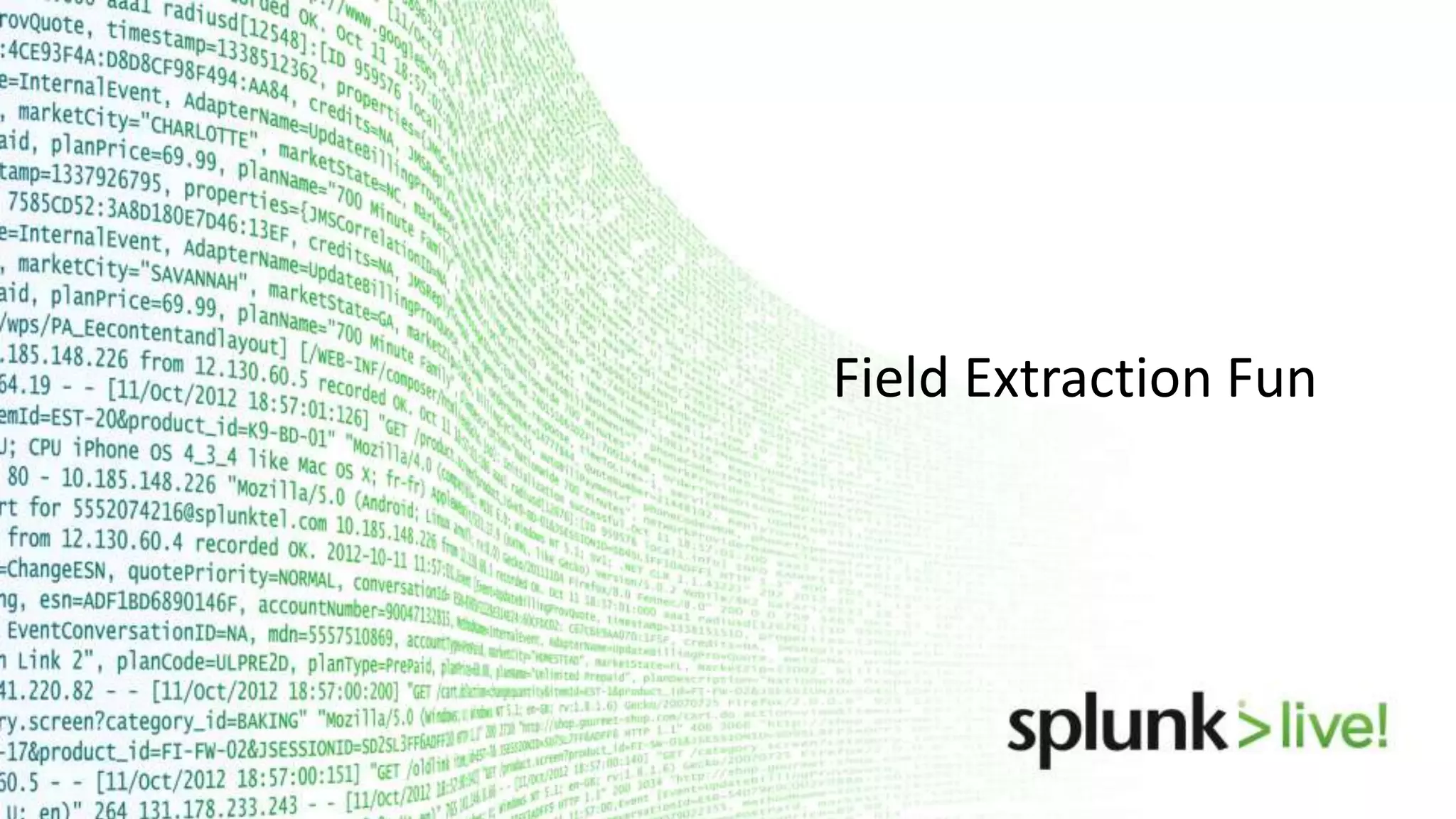 Field Extraction Fun 