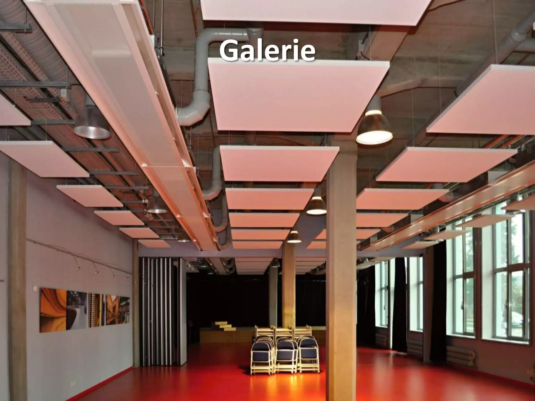 Galerie
 