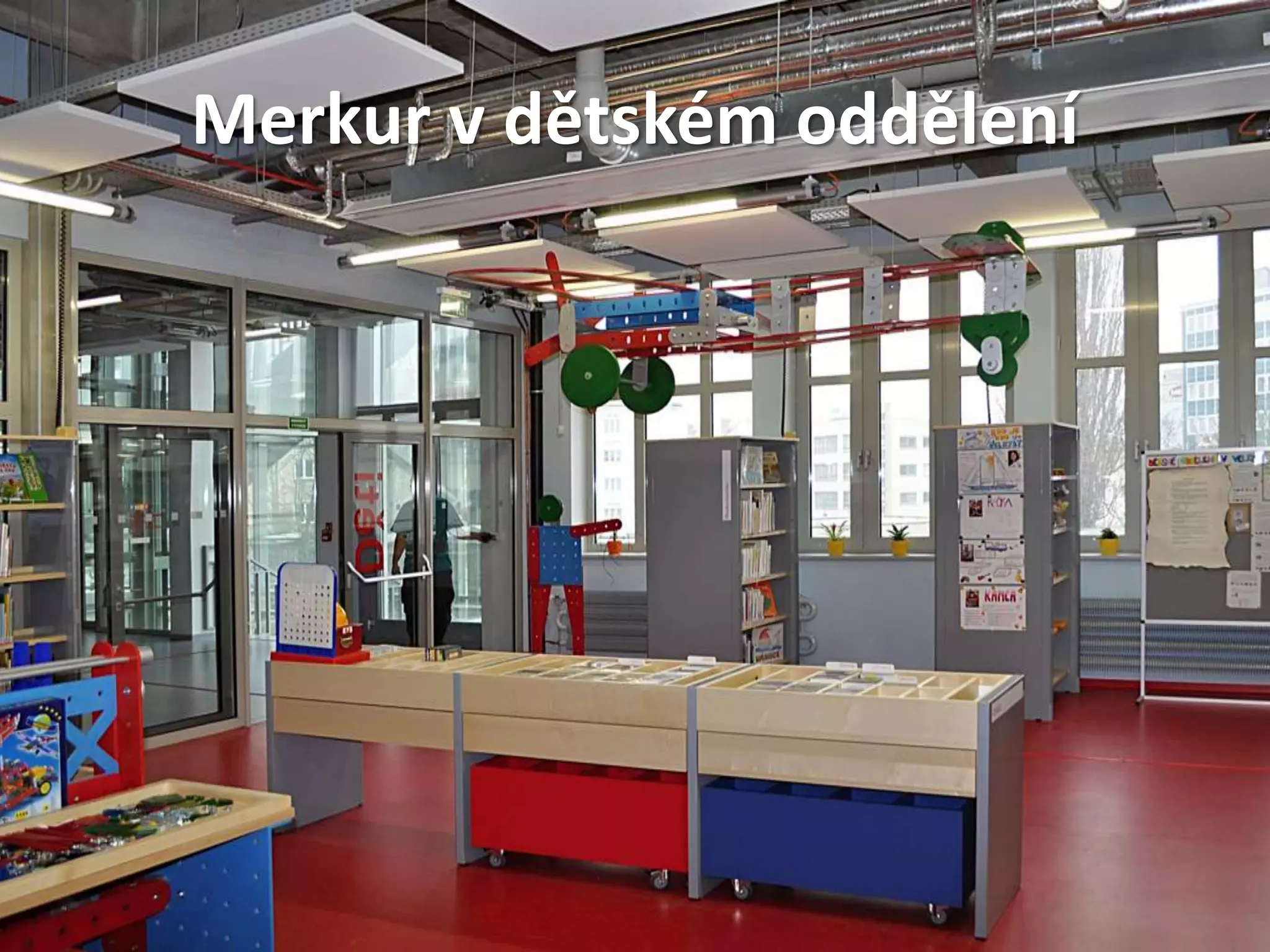 Merkur v dětském oddělení
 