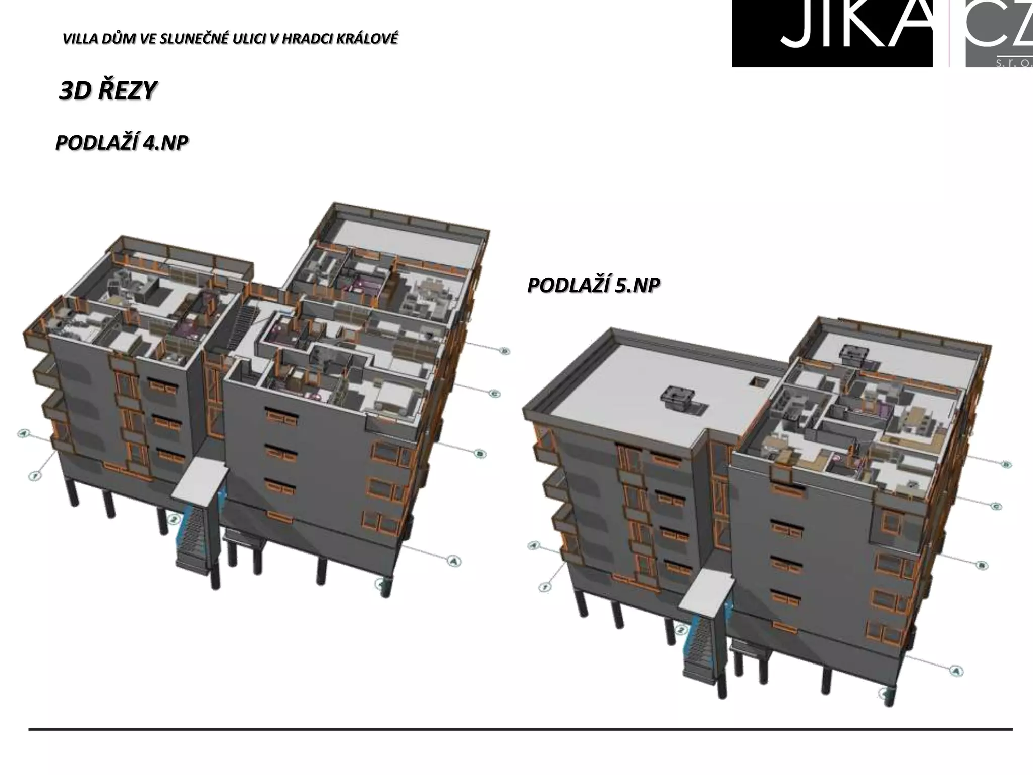 3D ŘEZY
PODLAŽÍ 5.NP
PODLAŽÍ 4.NP
VILLA DŮM VE SLUNEČNÉ ULICI V HRADCI KRÁLOVÉ
 