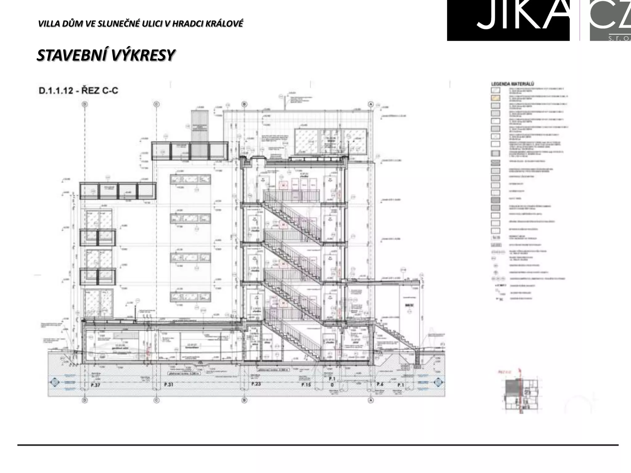 VILLA DŮM VE SLUNEČNÉ ULICI V HRADCI KRÁLOVÉ
STAVEBNÍ VÝKRESY
 