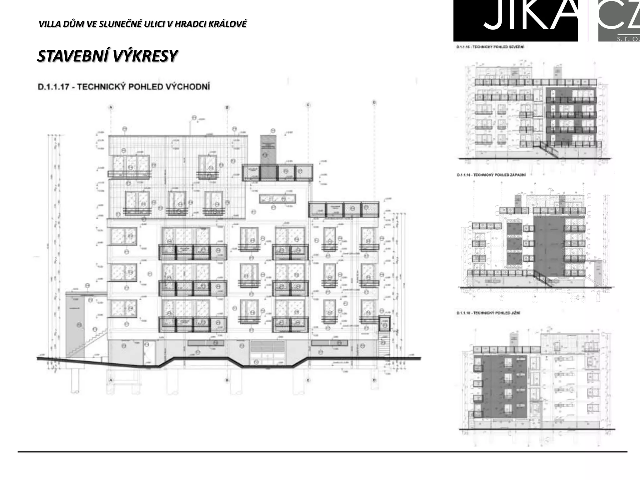 STAVEBNÍ VÝKRESY
VILLA DŮM VE SLUNEČNÉ ULICI V HRADCI KRÁLOVÉ
 