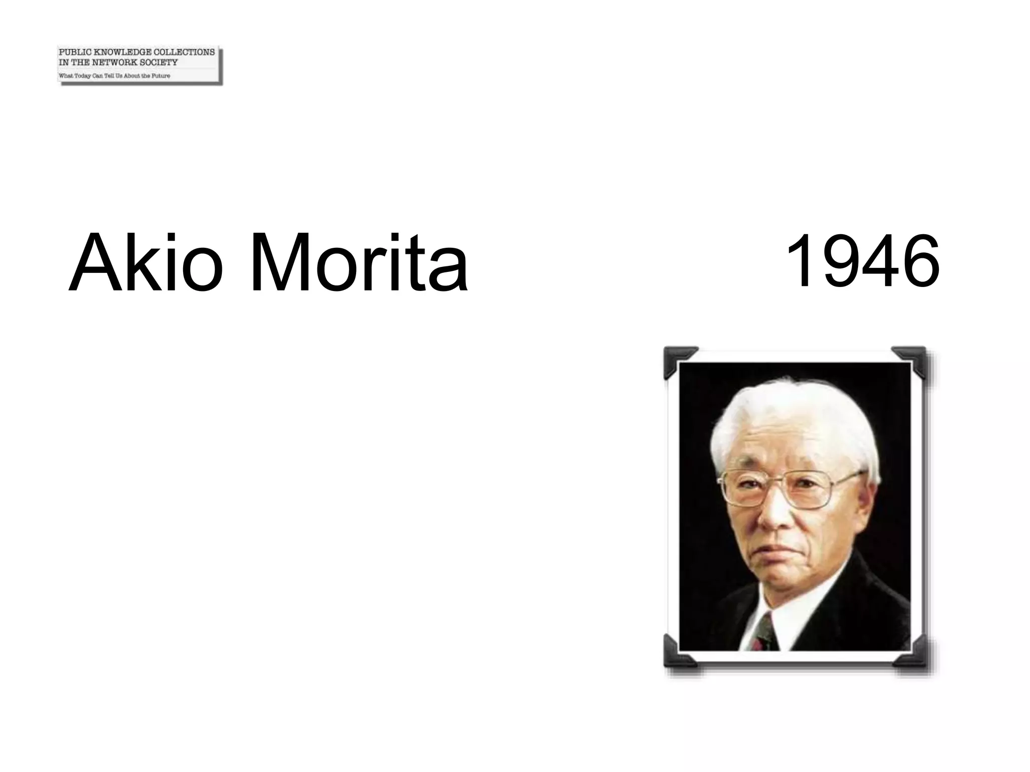 Akio Morita 1946
 