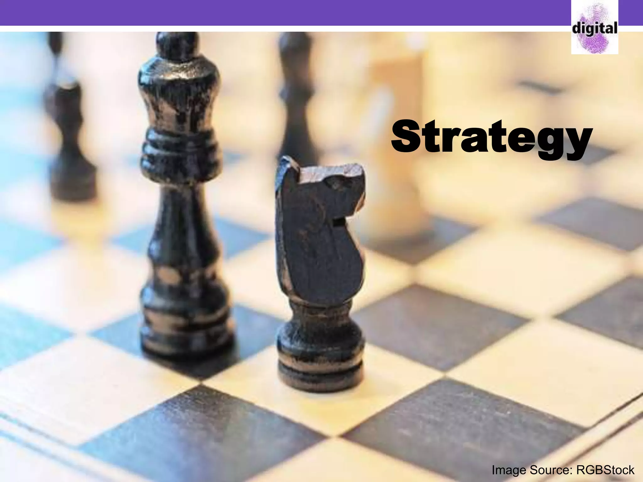 Image Source: RGBStock
Strategy
 