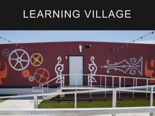 LEARNING VILLAGE
 