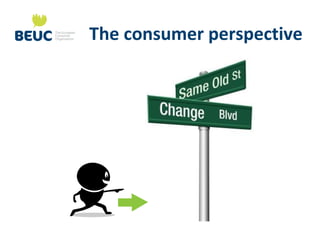 The consumer perspective
 