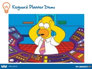 Keyword Planner Demo
@larrykim
 