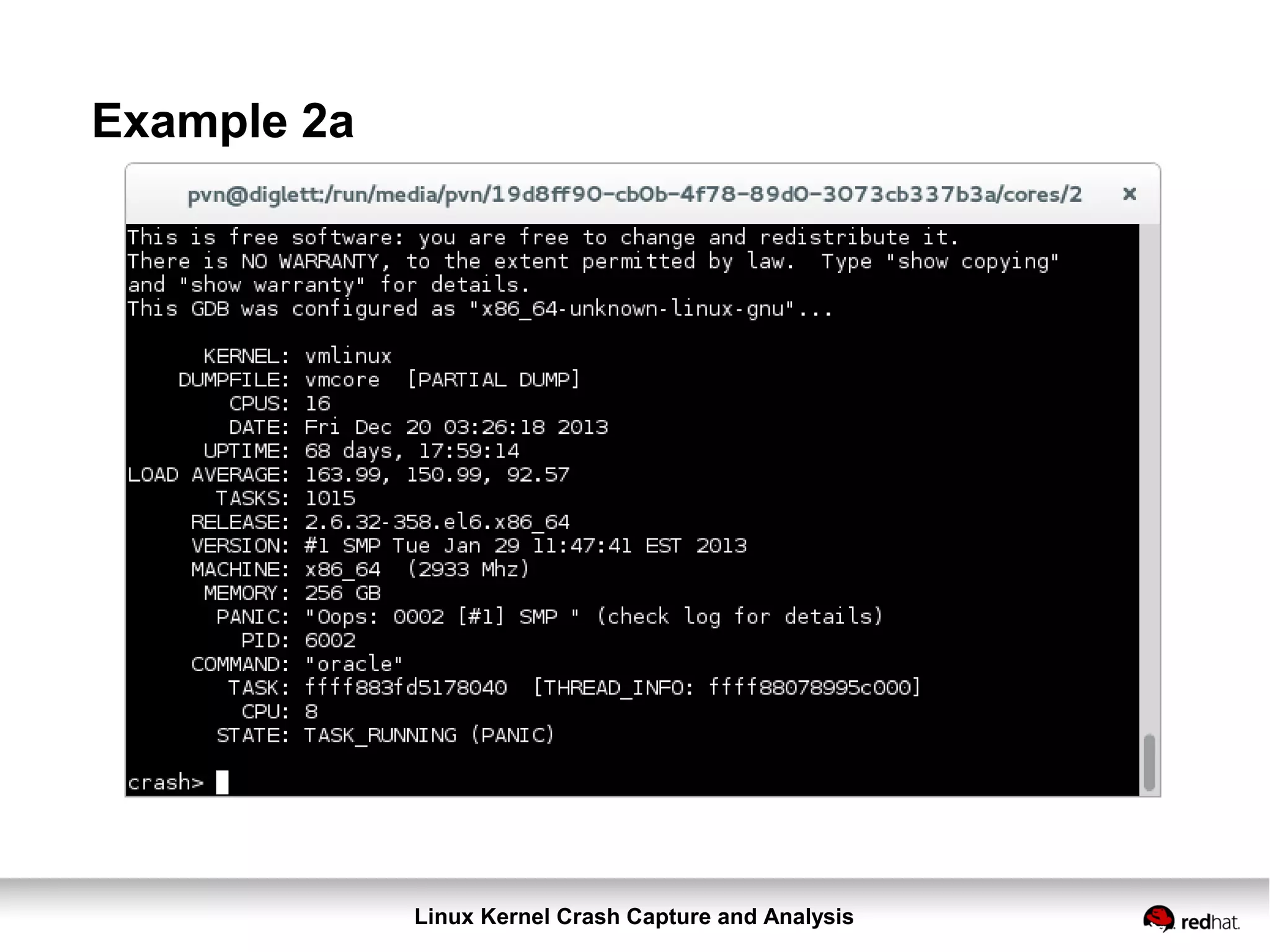 Linux Kernel Crash Capture and Analysis
Example 2a
 