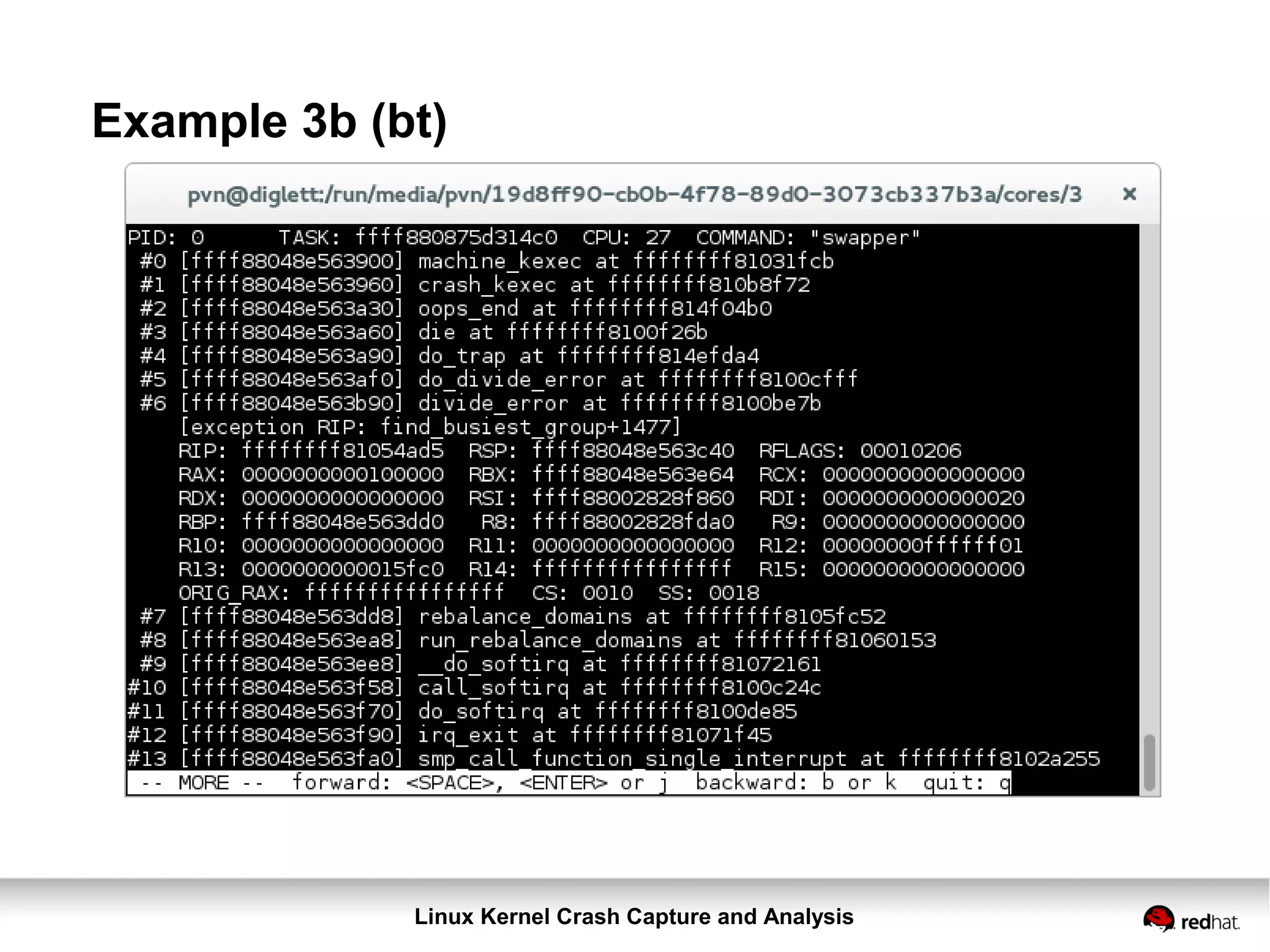 Linux Kernel Crash Capture and Analysis
Example 3b (bt)
 