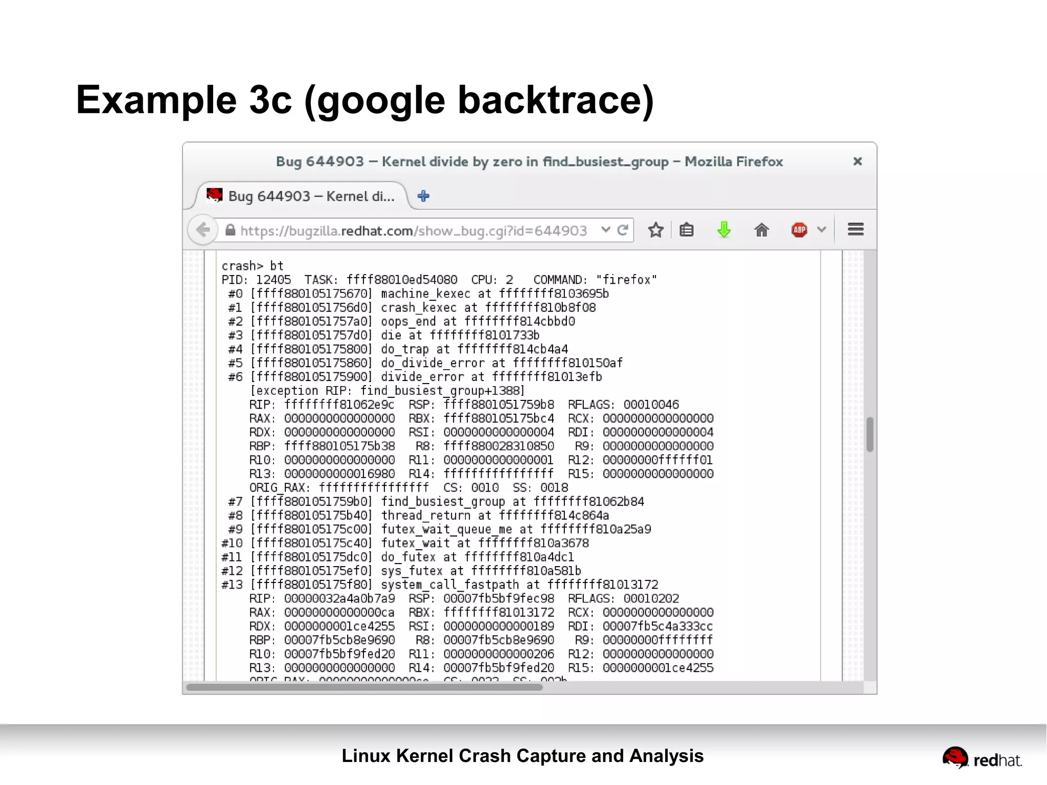 Linux Kernel Crash Capture and Analysis
Example 3c (google backtrace)
 