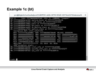 Linux Kernel Crash Capture and Analysis
Example 1c (bt)
 