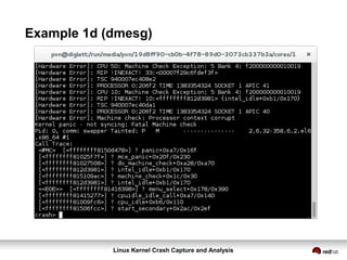 Linux Kernel Crash Capture and Analysis
Example 1d (dmesg)
 