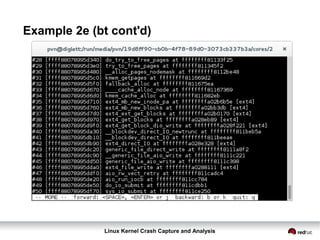 Linux Kernel Crash Capture and Analysis
Example 2e (bt cont'd)
 