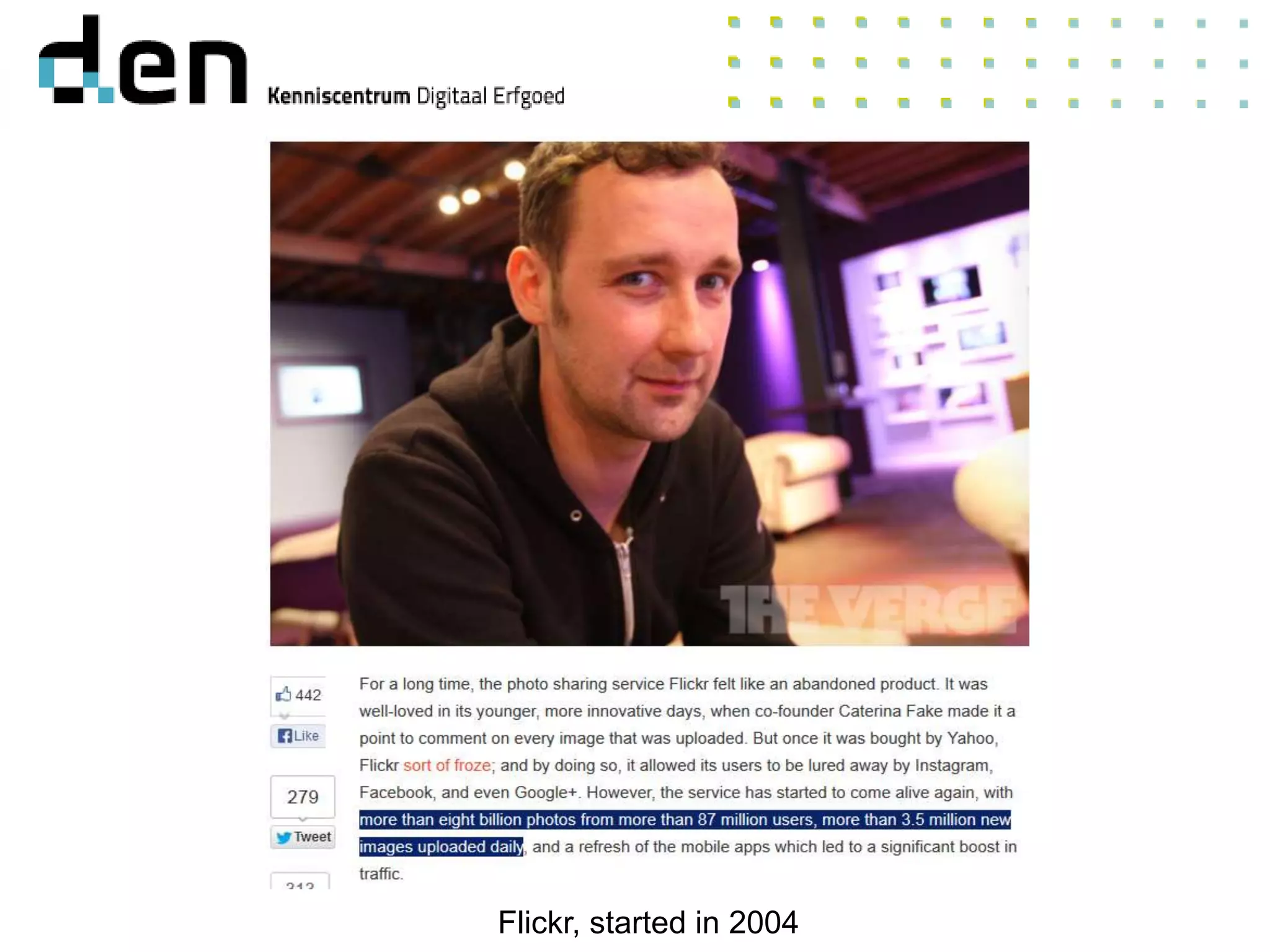 Flickr, started in 2004
 