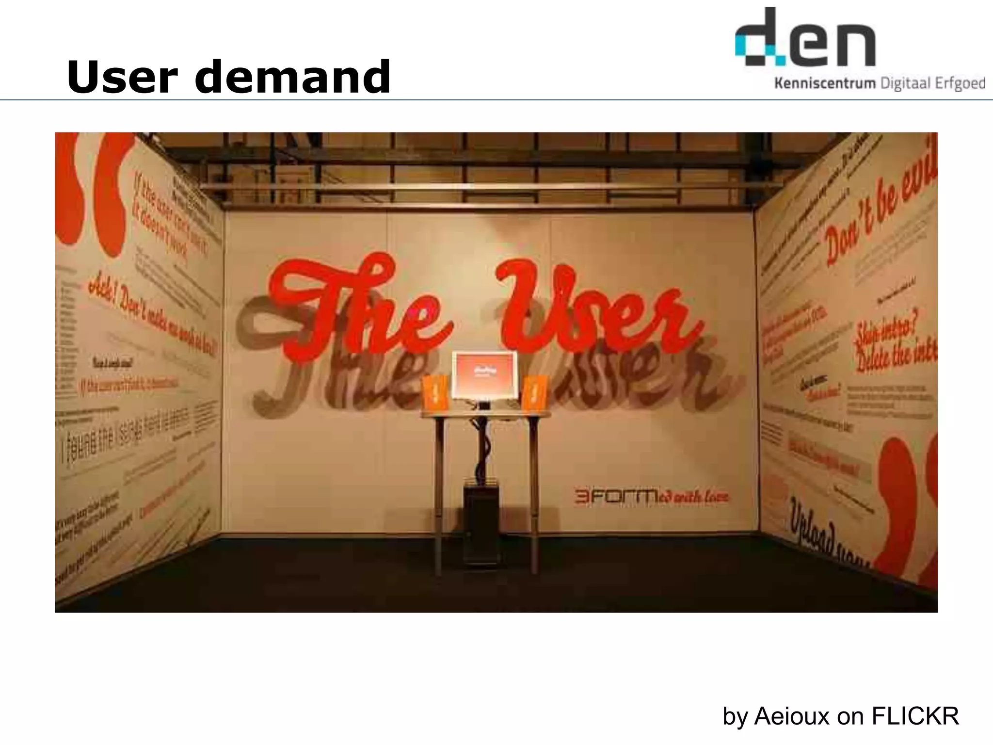 User demand
by Aeioux on FLICKR
 