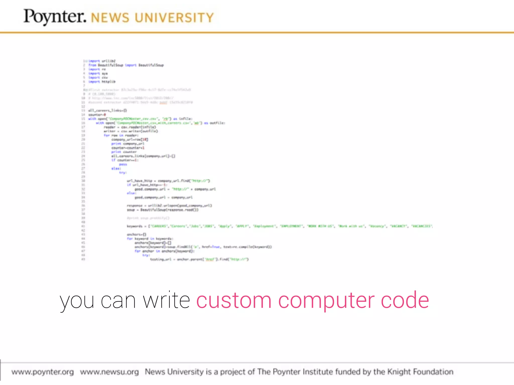 you can write custom computer code :-(
 