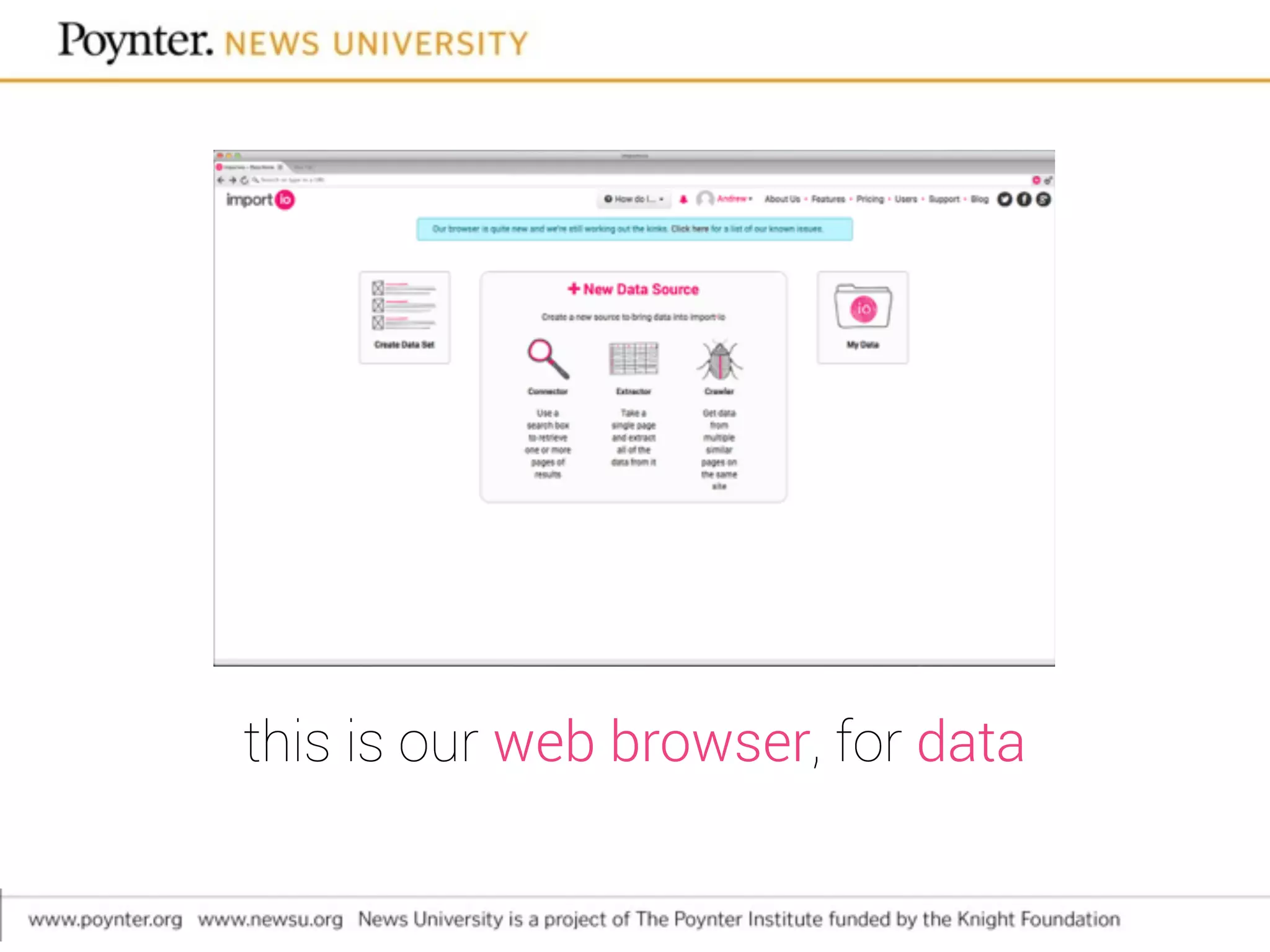 this is our web browser, for data
 