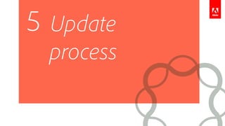Update
process
5
 