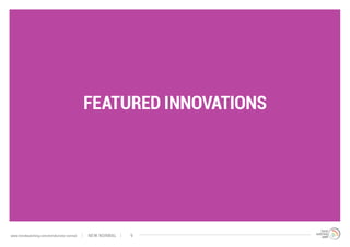 FEATURED INNOVATIONS
NEW NORMALwww.trendwatching.com/trends/new-normal 9
 