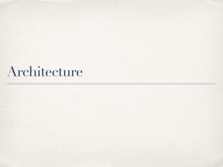 Architecture
 