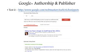 Google+ Authorship & Publisher
• Want to learn more?
• My talk from April 2013:
http://seono.co.uk/2013/04/22/getting-your...