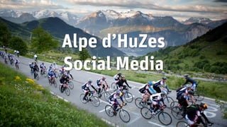 Alpe d’HuZes
Social Media

 