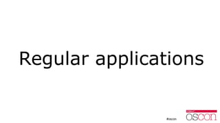 Regular applications
 