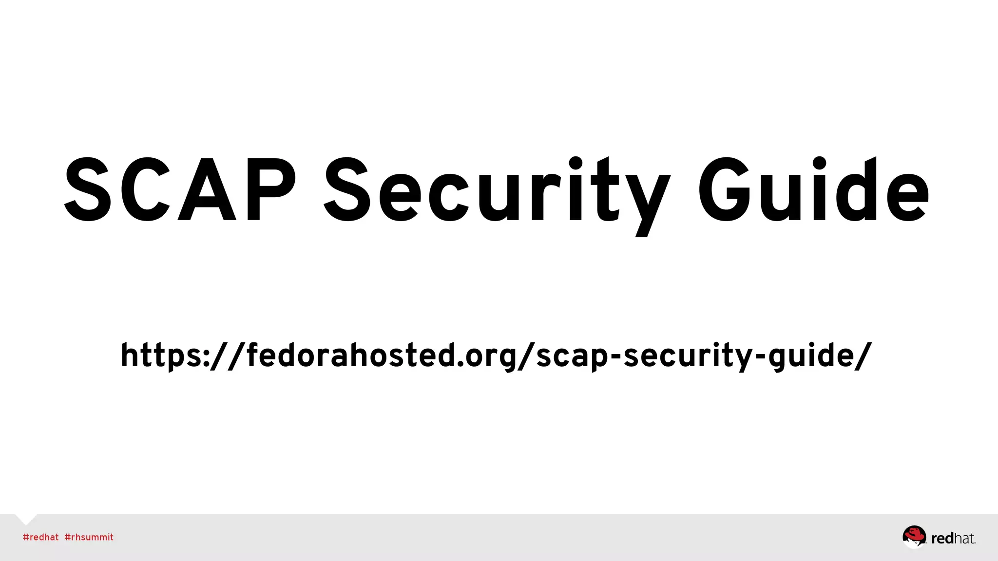 SCAP Security Guide
https://fedorahosted.org/scap-security-guide/
 