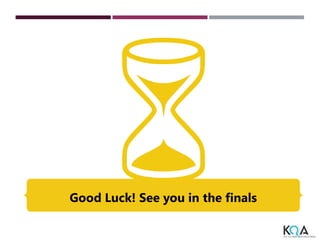 Good Luck! See you in the finals
 