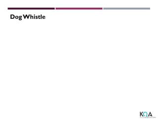 DogWhistle
 