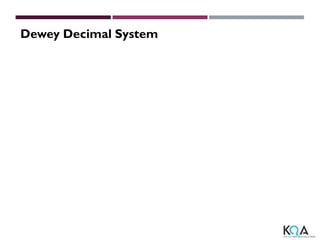 Dewey Decimal System
 