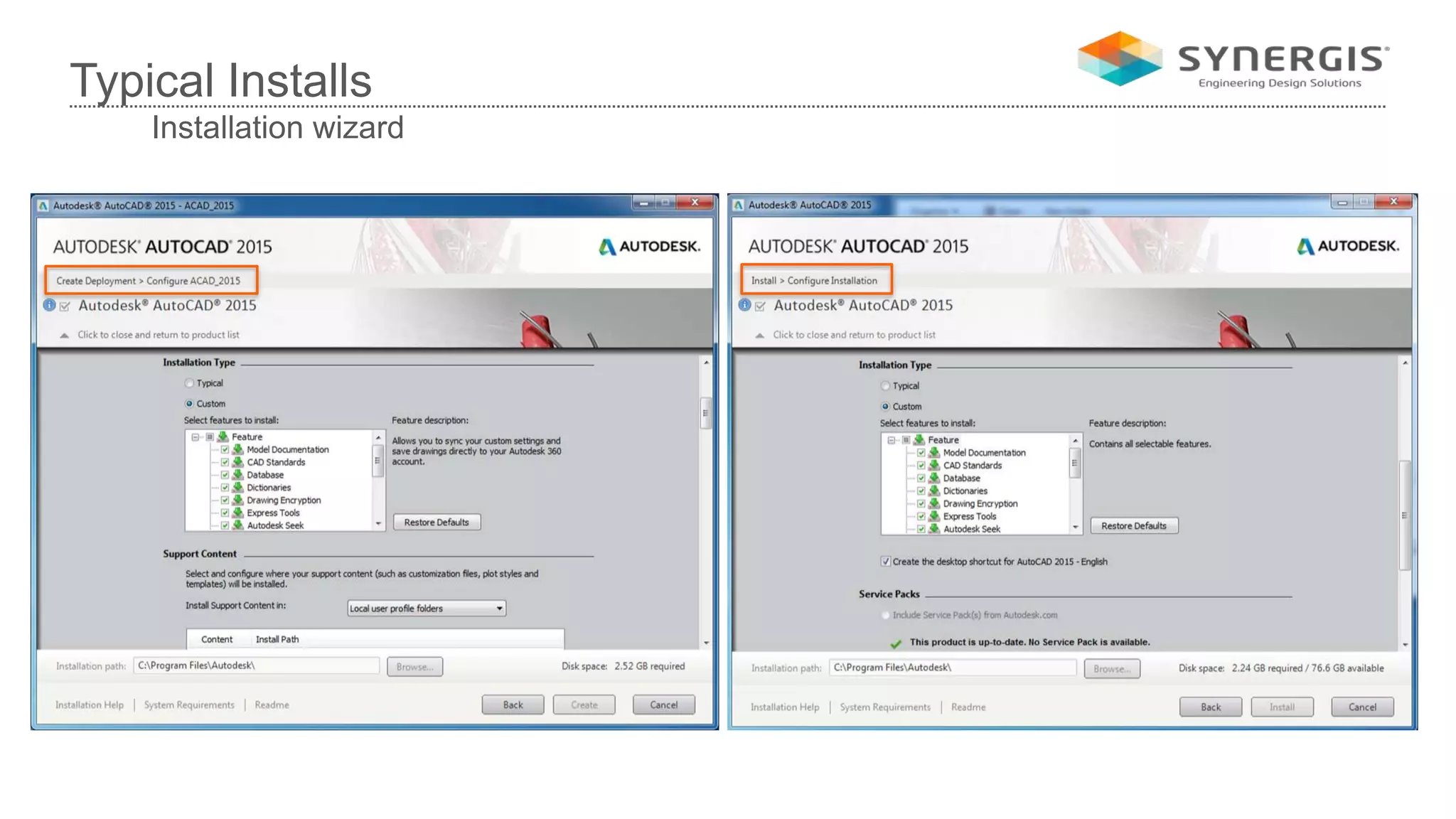 Typical Installs
Installation wizard
 