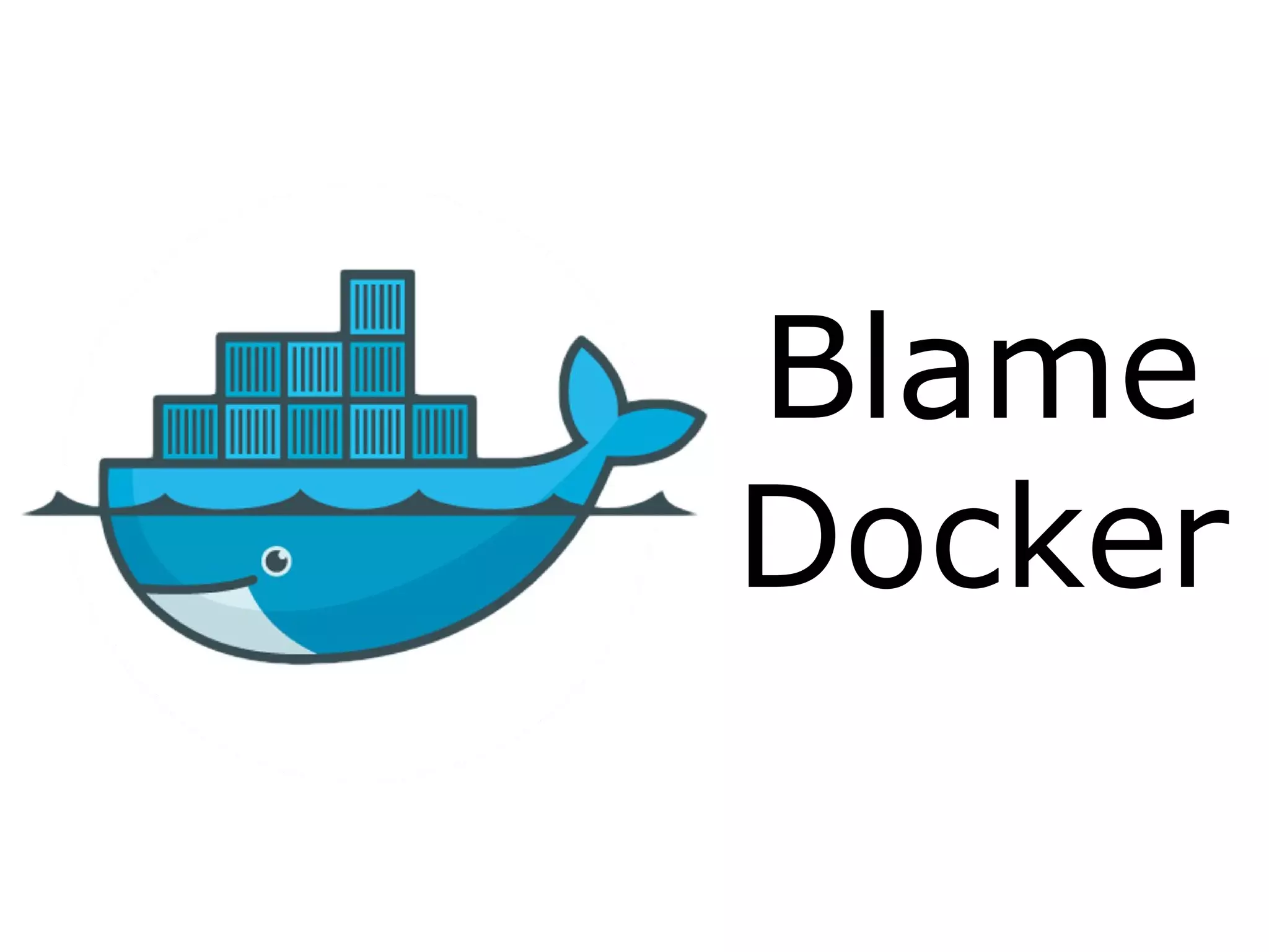 Blame
Docker
 