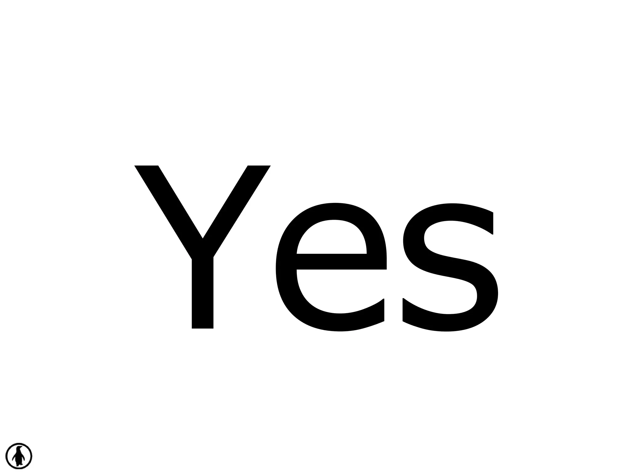 Yes
 