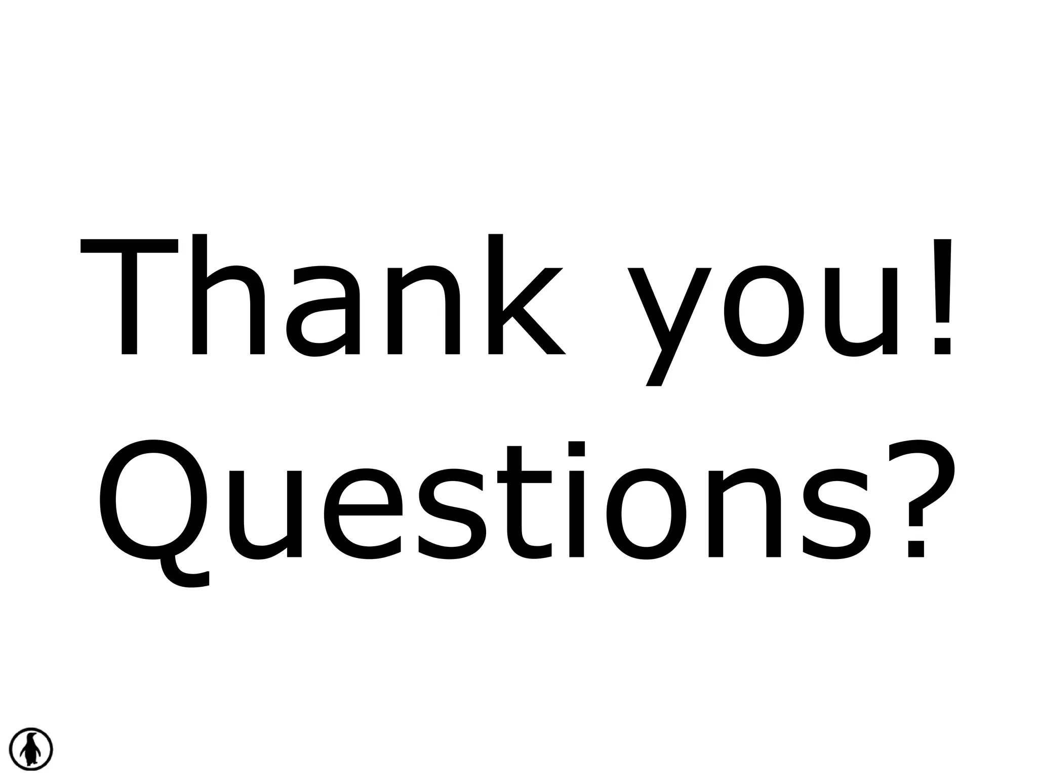Thank you!
Questions?
 