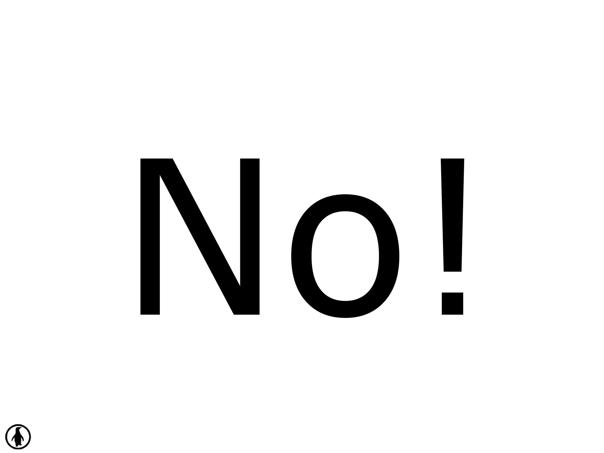 No!
 