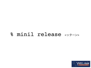 % minil release <ッターン> 
 