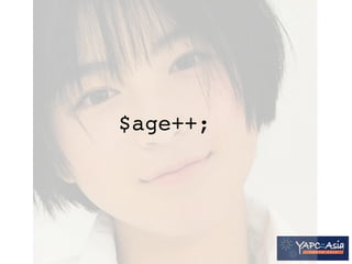 $age++; 
 